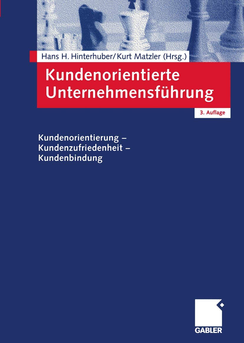 Kundenorientierte Unternehmensführung. Kundenorientierung - Kundenzufriedenheit - Kundenbindung Law