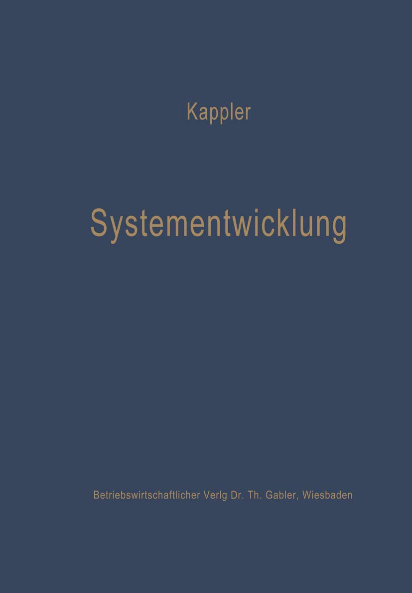 Systementwicklung: Lernprozesse in betriebswirtschaftlichen Organisationen (Die Betriebswirtschaft in Forschung und Praxis) Law