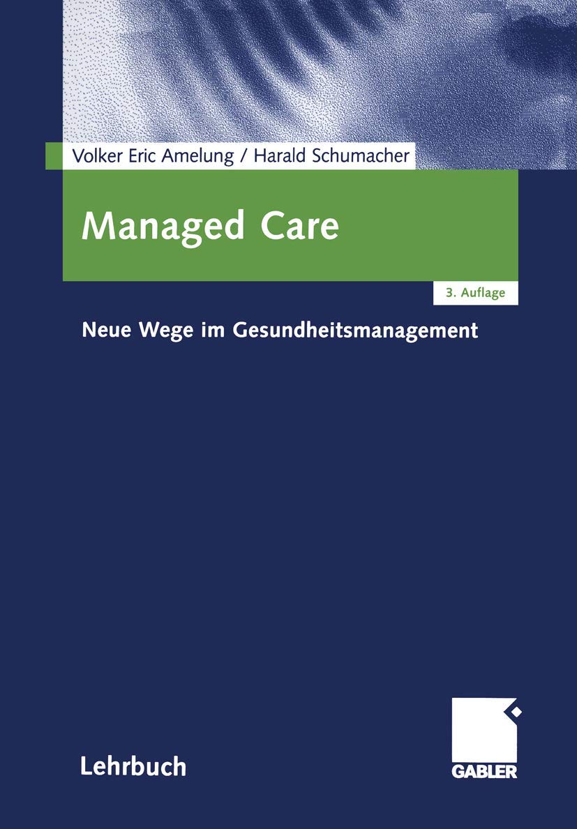Managed Care: Neue Wege im Gesundheitsmanagement Medicine