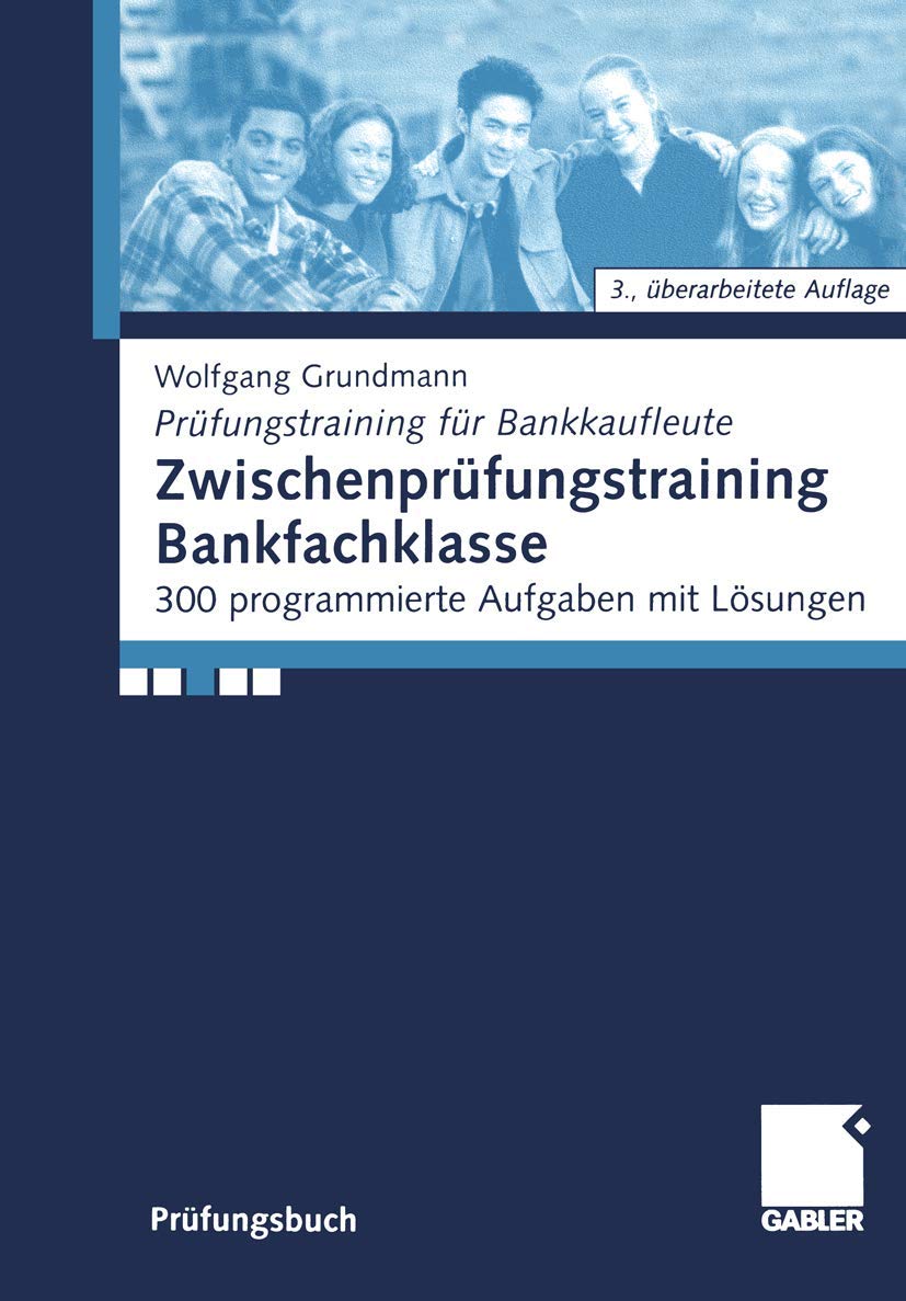 Zwischenprüfungstraining Bankfachklasse. 300 programmierte Aufgaben mit Lösungen (Prüfungstraining für Bankkaufleute) Law