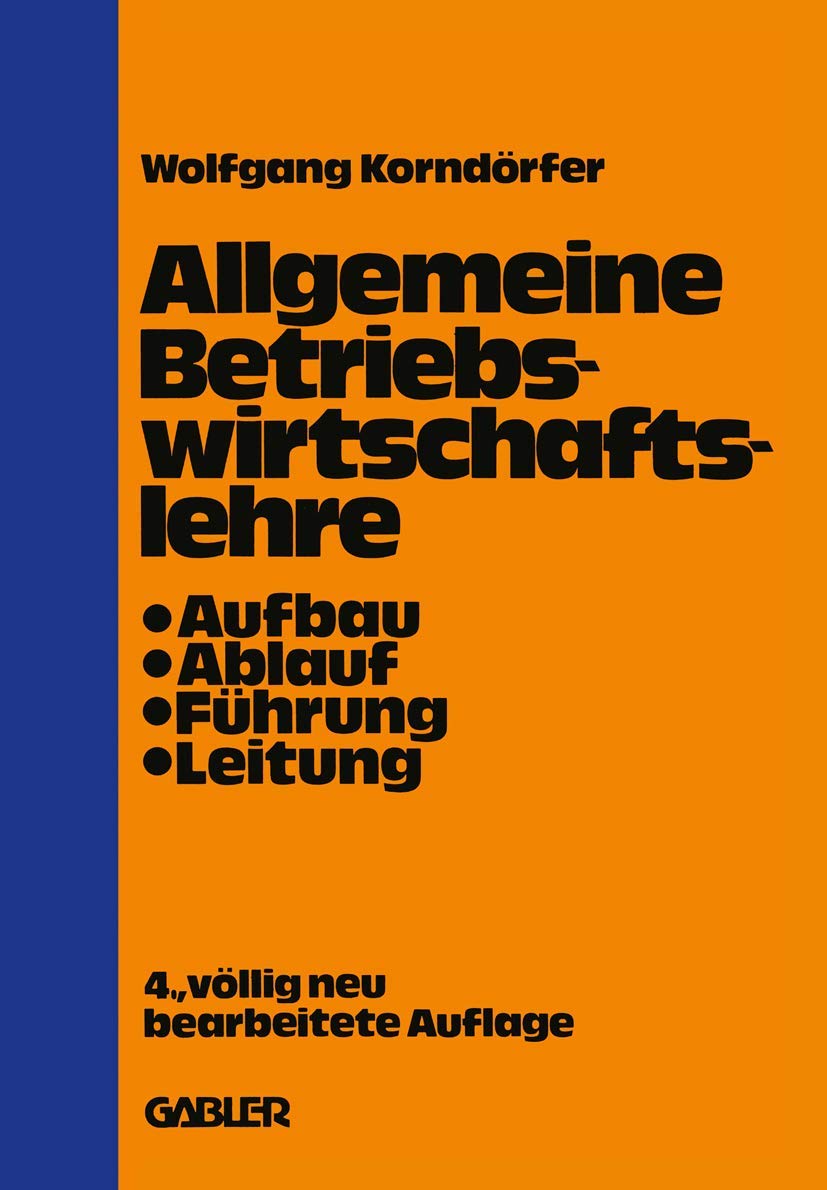 Allgemeine Betriebswirtschaftslehre: Aufbau - Ablauf - Führung - Leitung Law