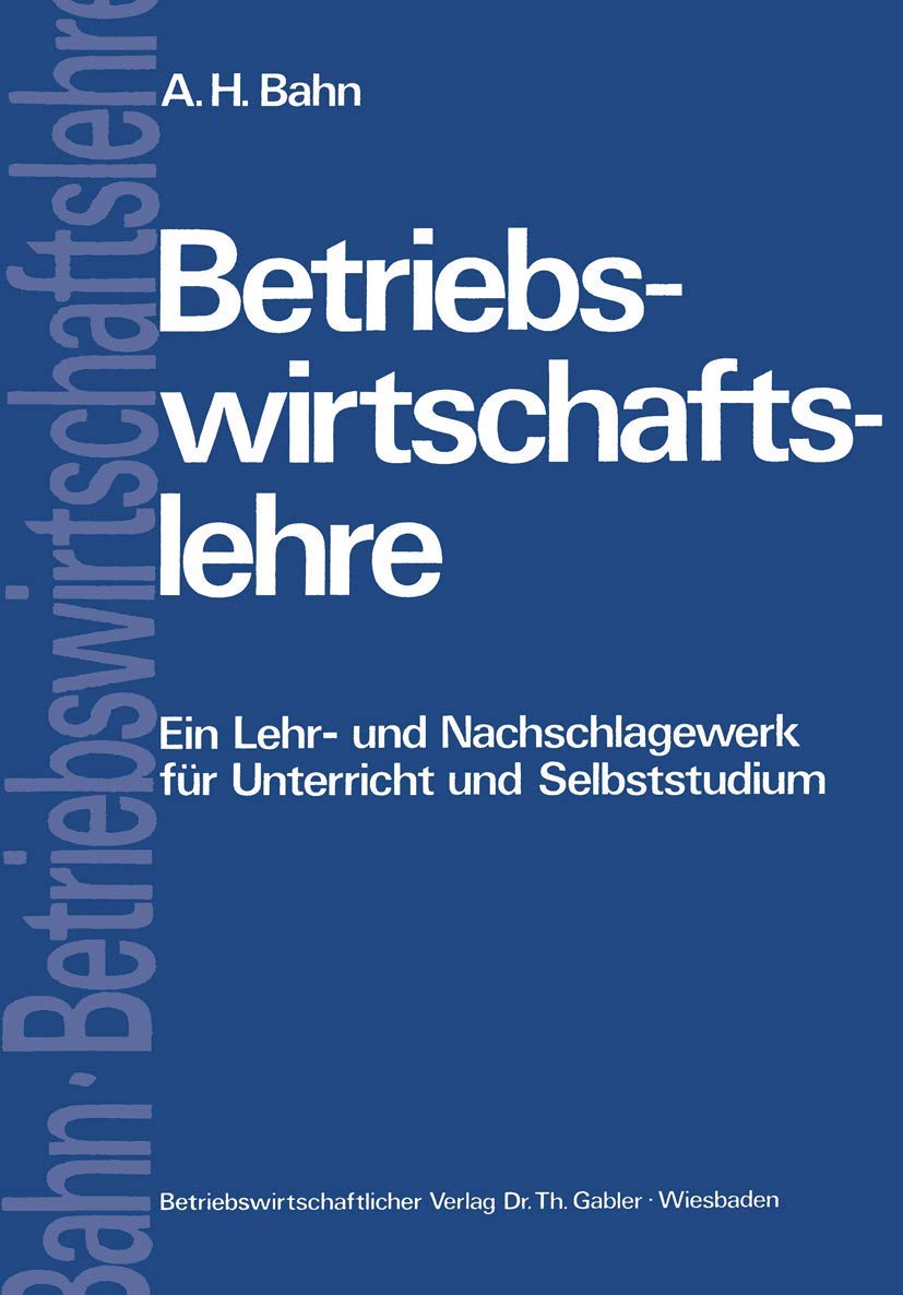 Betriebswirtschaftslehre: Ein Lehr- und Nachschlagewerk für Unterricht und Selbststudium Law