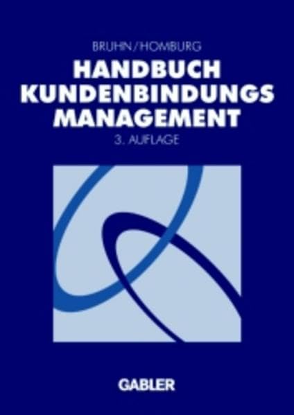 Handbuch Kundenbindungsmanagement: Grundlagen - Konzepte - Erfahrungen Law