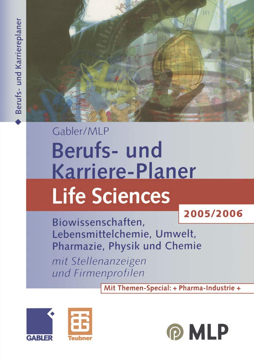 Gabler / MLP Berufs- und Karriere-Planer Life Sciences 2005/2006: Biowissenschaften, Lebensmittelchemie, Umwelt, Pharmazie, Physik und Chemie. Mit Stellenanzeigen und Firmenprofilen (Edition MLP) Law