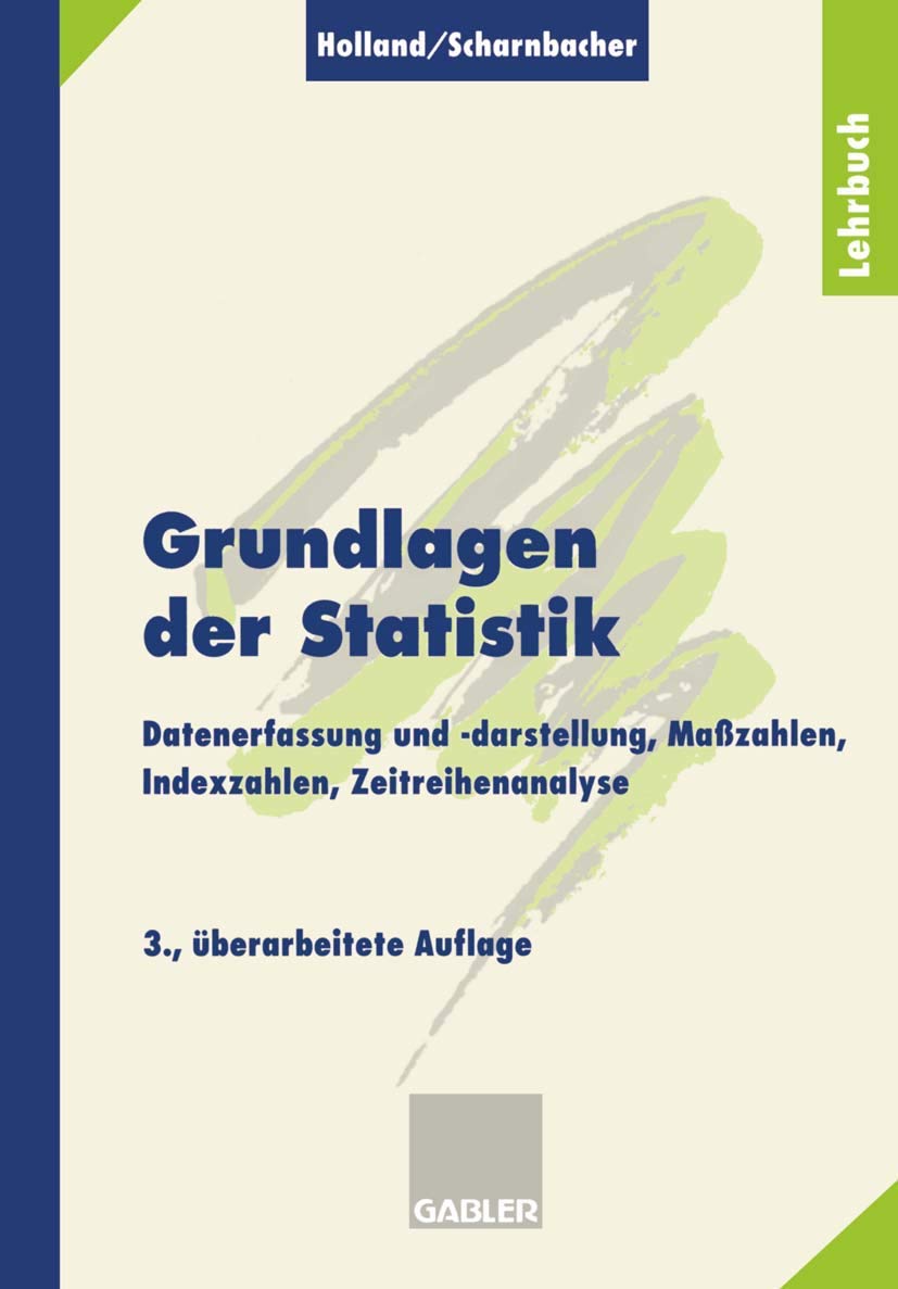 Grundlagen der Statistik: Datenerfassung und -darstellung, Maßzahlen, Indexzahlen, Zeitreihenanalyse Law
