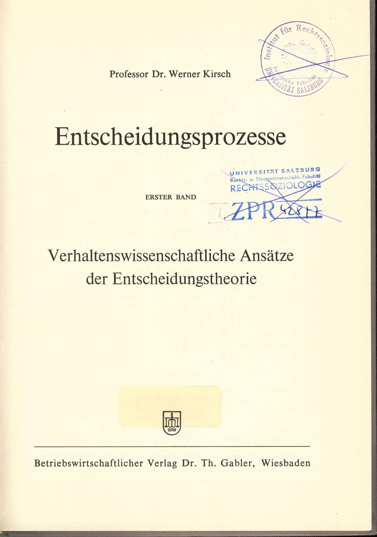 Entscheidungsprozesse, Erster Band: Verhaltenswissenschaftliche Ansätze der Entscheidungstheorie Books