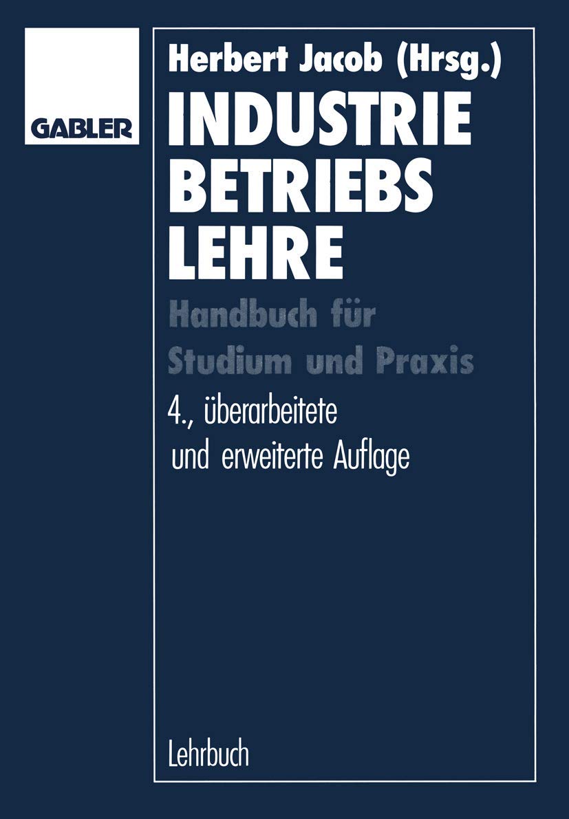 Industriebetriebslehre: Handbuch für Studium und Prüfung Law
