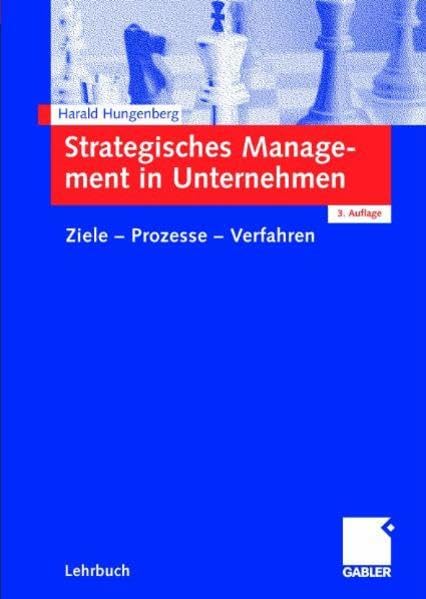 Strategisches Management in Unternehmen: Ziele - Prozesse - Verfahren Law