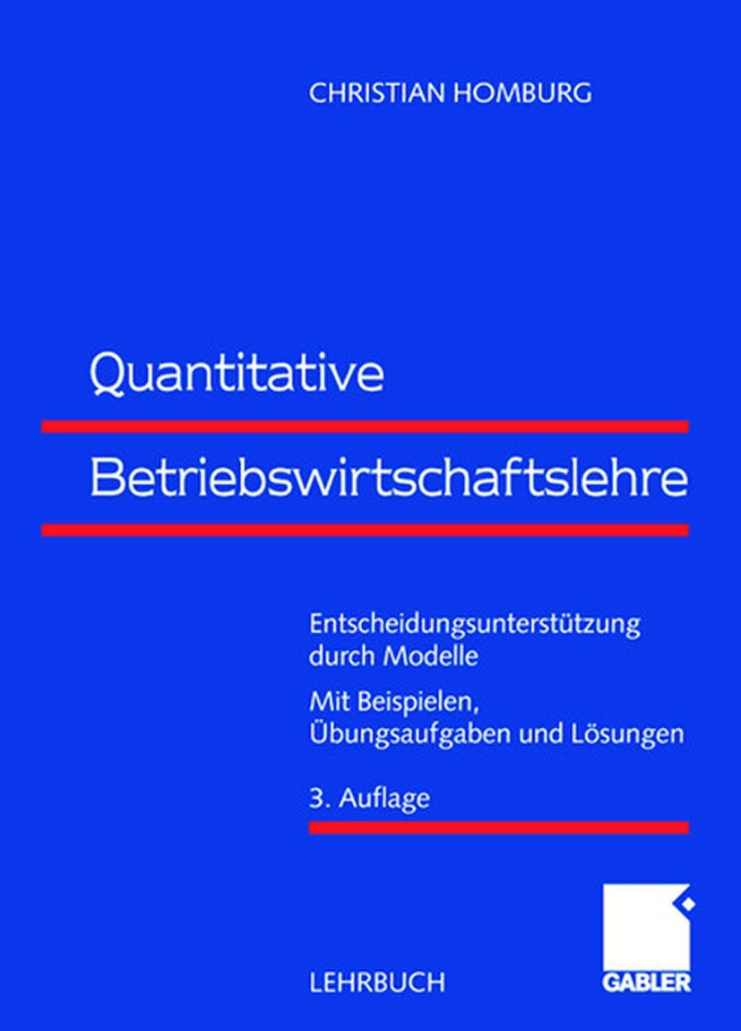 Quantitative Betriebswirtschaftslehre: Entscheidungsunterstützung durch Modelle Law