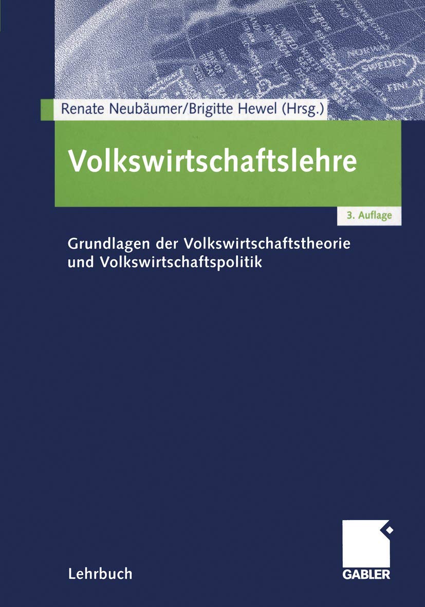 Volkswirtschaftslehre. Grundlagen der Volkswirtschaftstheorie und Volkswirtschaftspolitik Law