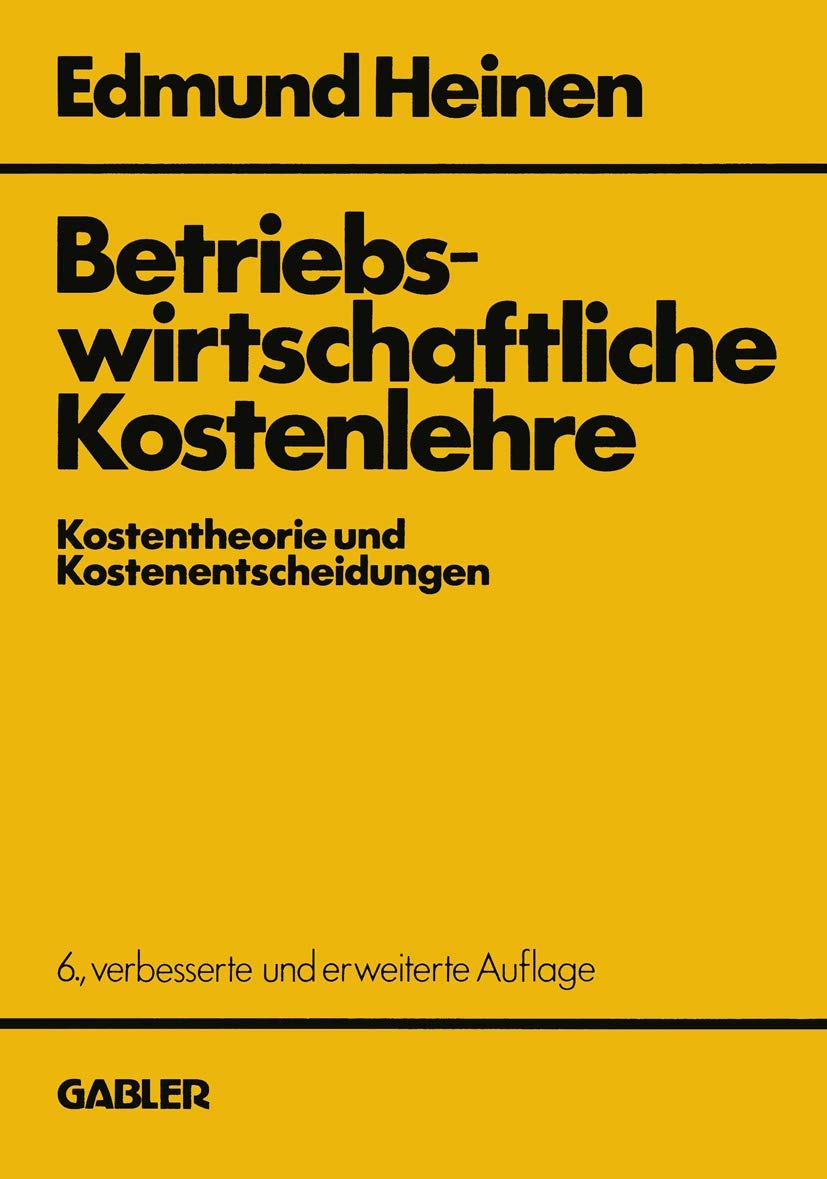 Betriebswirtschaftliche Kostenlehre: Kostentheorie und Kostenentscheidungen Law