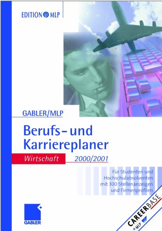 Gabler/MLP Berufs- und Karriere-Planer 2000/2001: Wirtschaft: Für Studenten und Hochschulabsolventen. Mit über 300 Stellenanzeigen und Firmenprofilen (Edition MLP) Law
