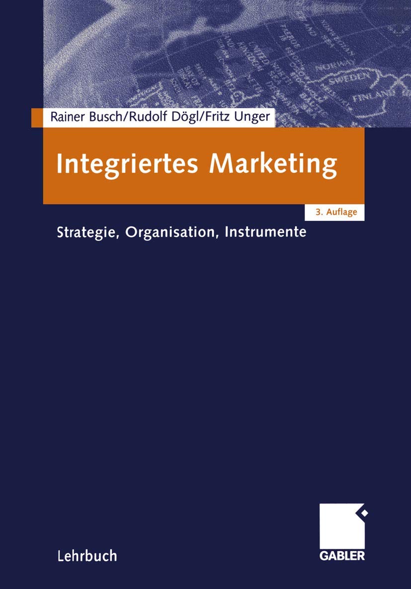 Integriertes Marketing. Strategie - Organisation - Instrumente Law