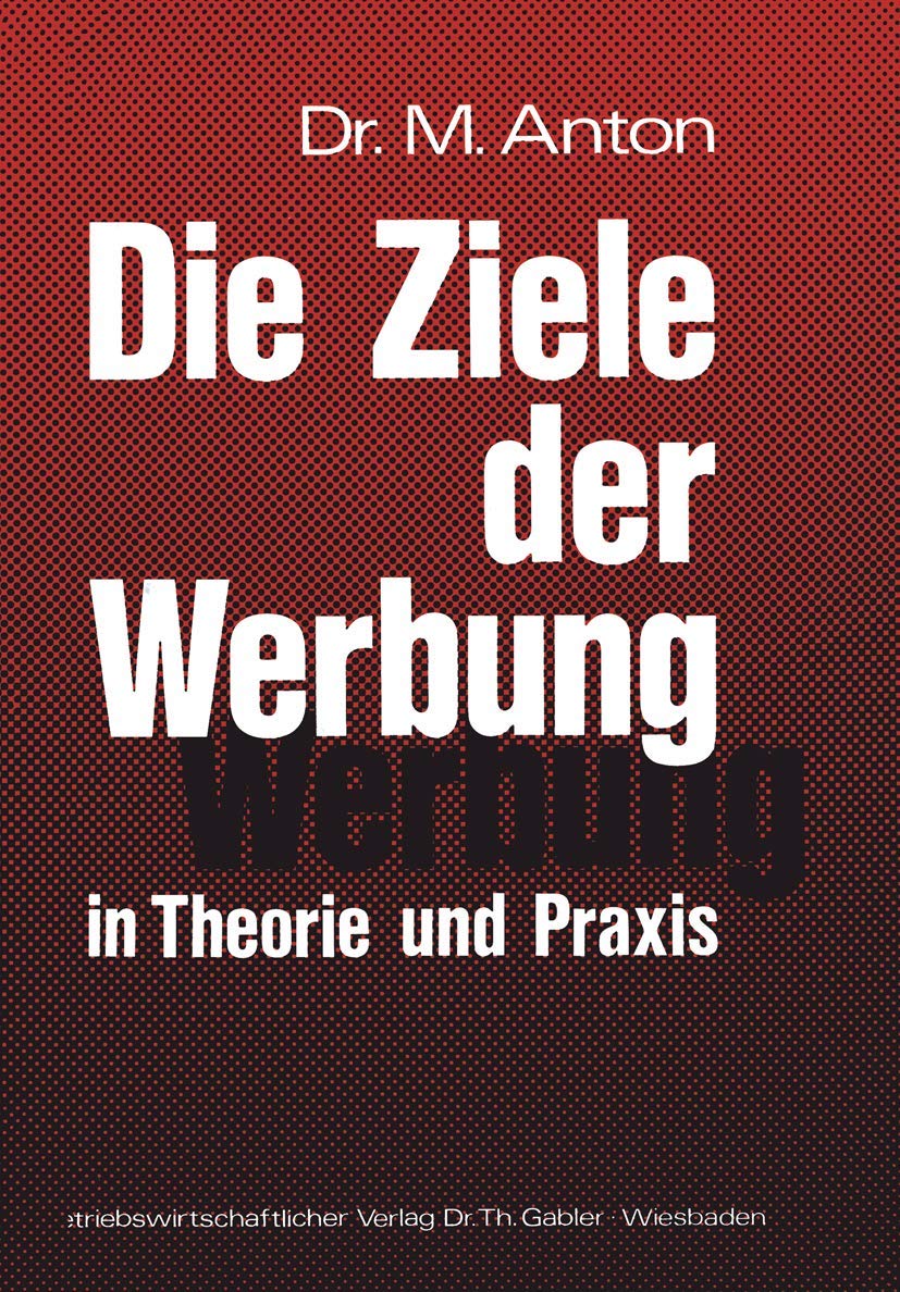 Die Ziele der Werbung in Theorie und Praxis Law