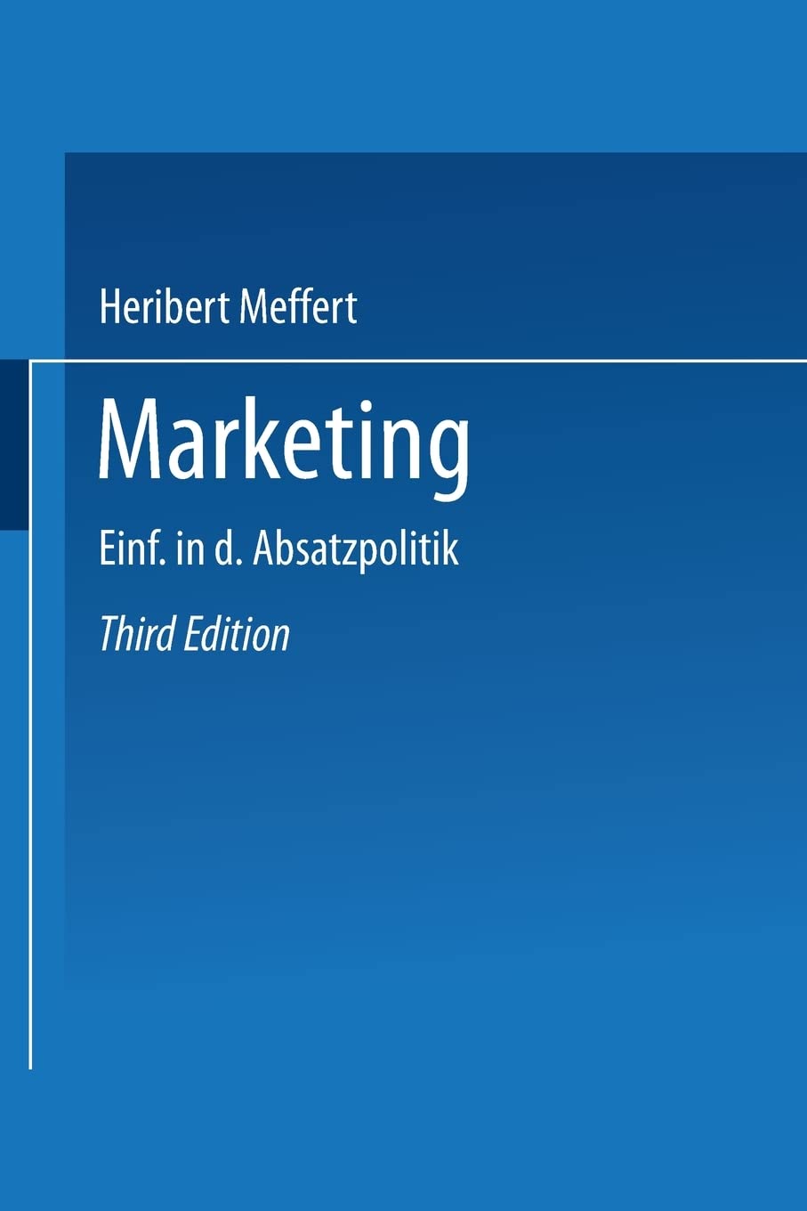 Marketing: Einführung in die Absatzpolitik Business, Finance & Career