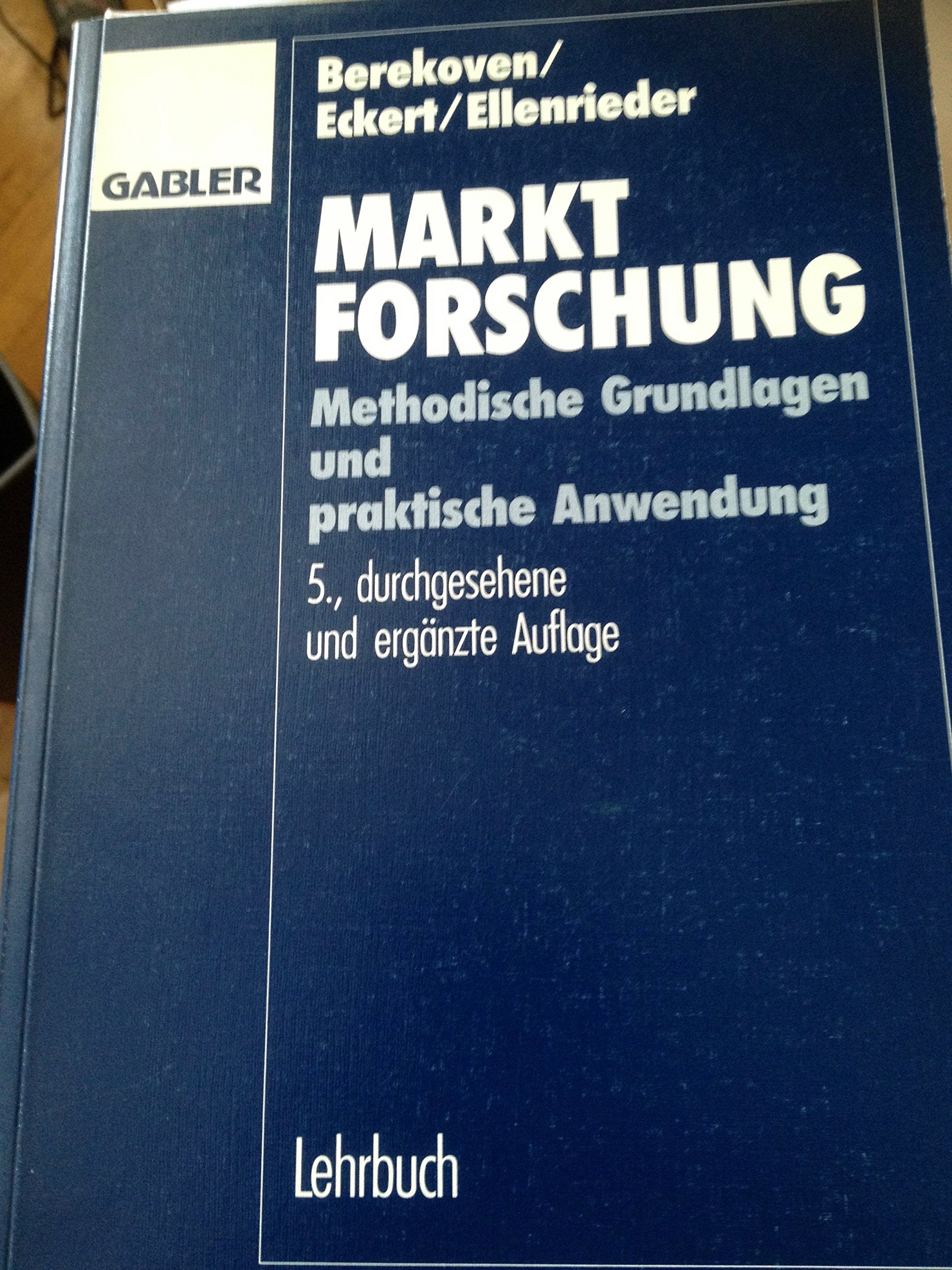 Marktforschung. Methodische Grundlagen und praktische Anwendung Books