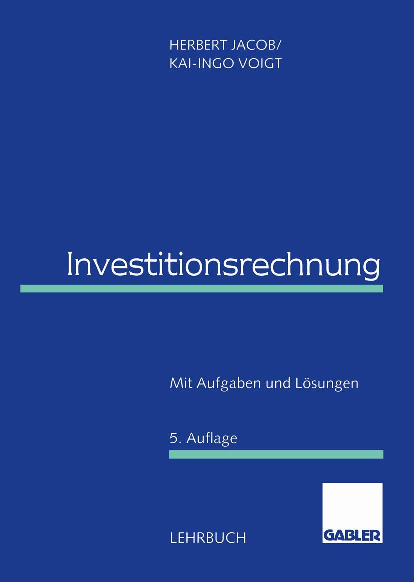 Investitionsrechnung. Mit Aufgaben und Lösungen. Law