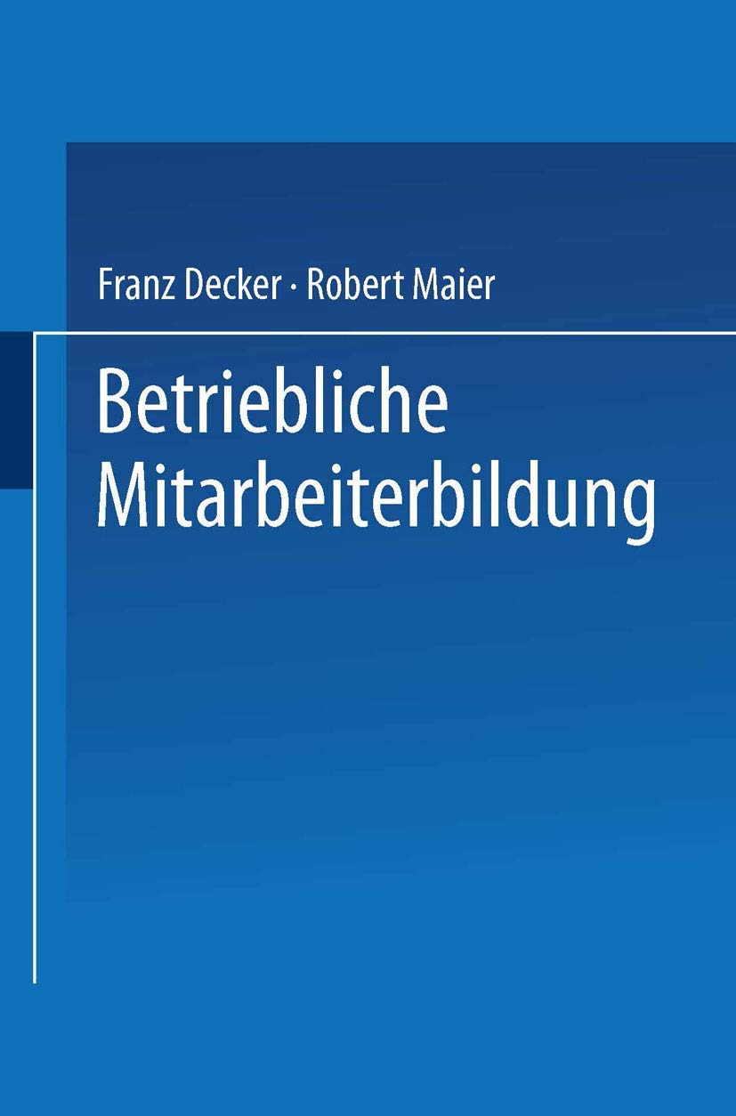 Betriebliche Mitarbeiterbildung: Einführung in die Berufspädagogik und -didaktik Business, Finance & Career