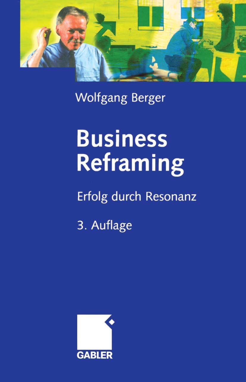 Business Reframing: Erfolg durch Resonanz Law