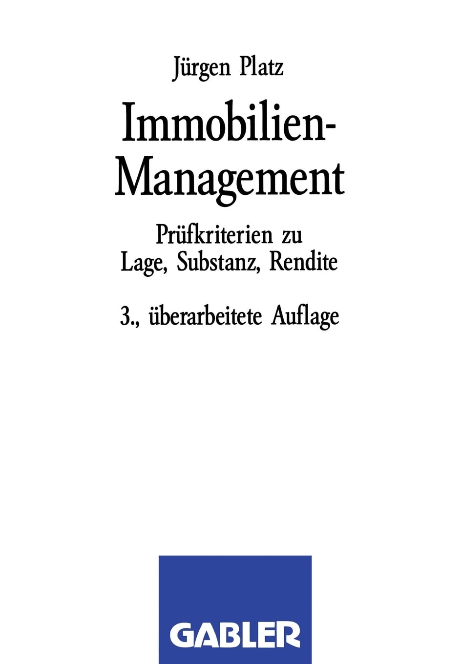 Immobilien-Management: Prüfkriterien zu Lage, Substanz, Rendite Business, Finance & Career
