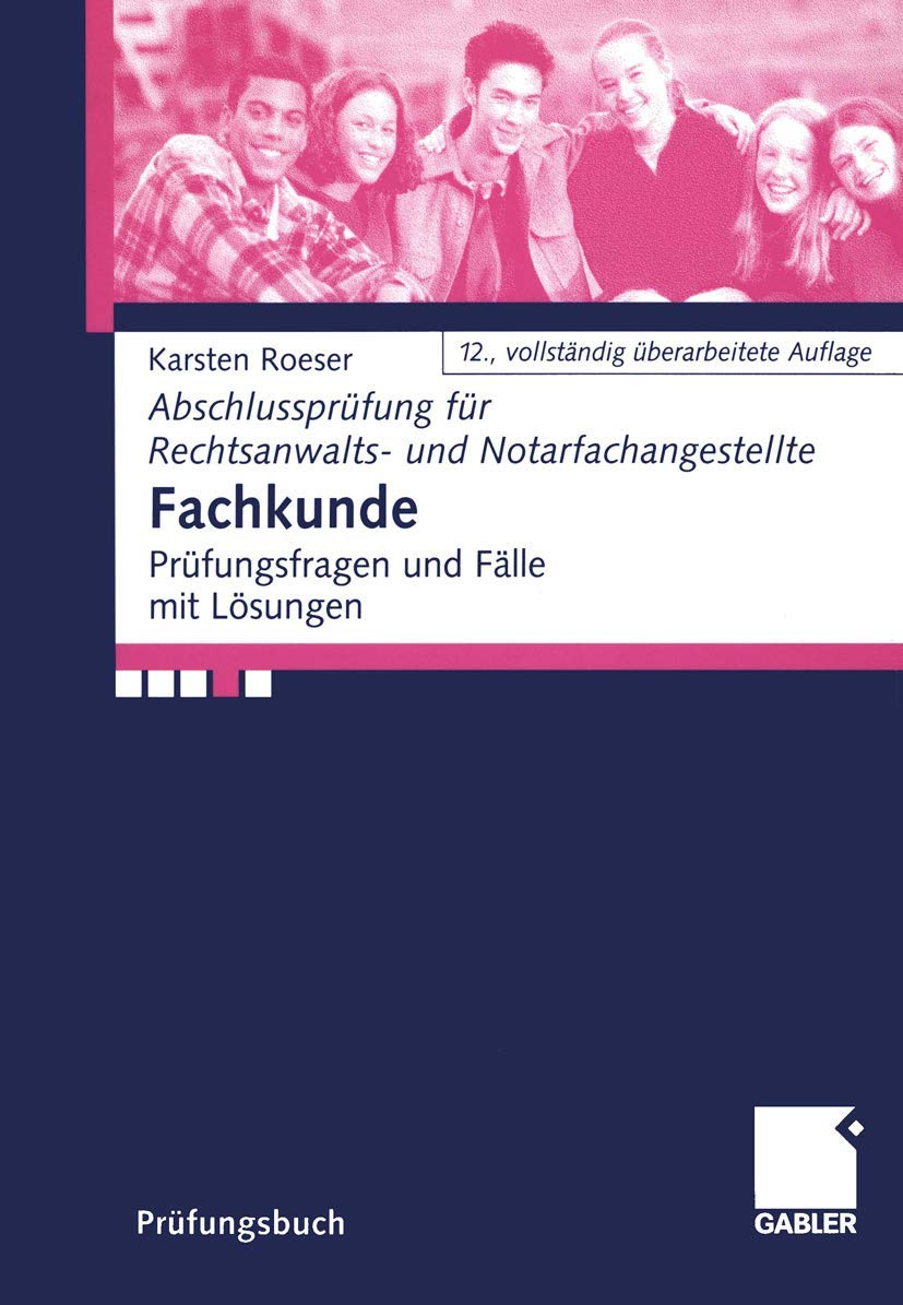 Fachkunde. Prüfungsfragen und Fälle mit Lösungen (Abschlussprüfung für Rechtsanwalts- und Notarfachangestellte) Law