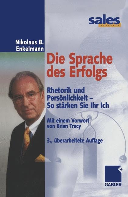Die Sprache des Erfolgs. Rhetorik und Persönlichkeit - So stärken Sie Ihr Ich Law