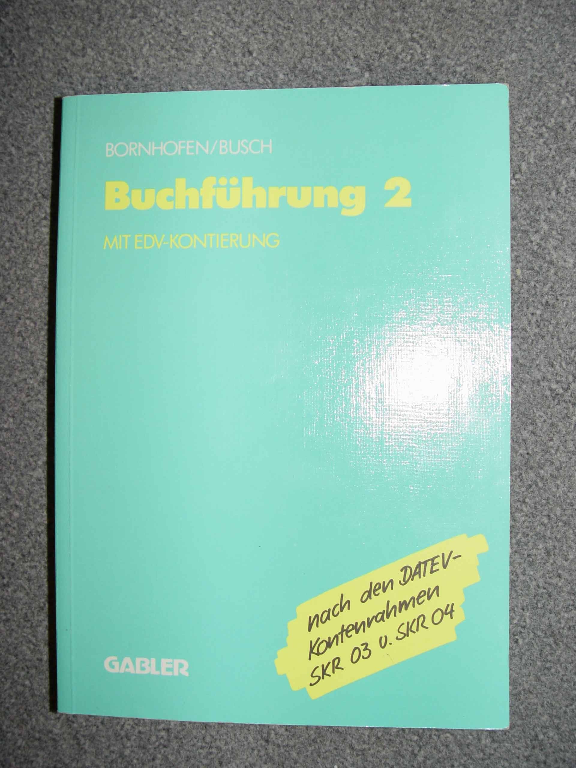 Buchführung 2. Lehrbuch mit EDV-Kontierung und Verwaltung Books