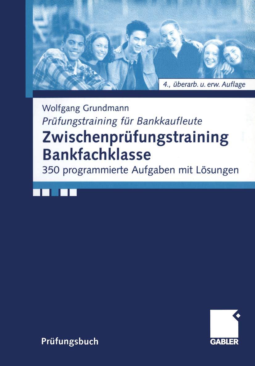 Zwischenprüfungstraining Bankfachklasse. 350 programmierte Aufgaben mit Lösungen (Prüfungstraining für Bankkaufleute) Law