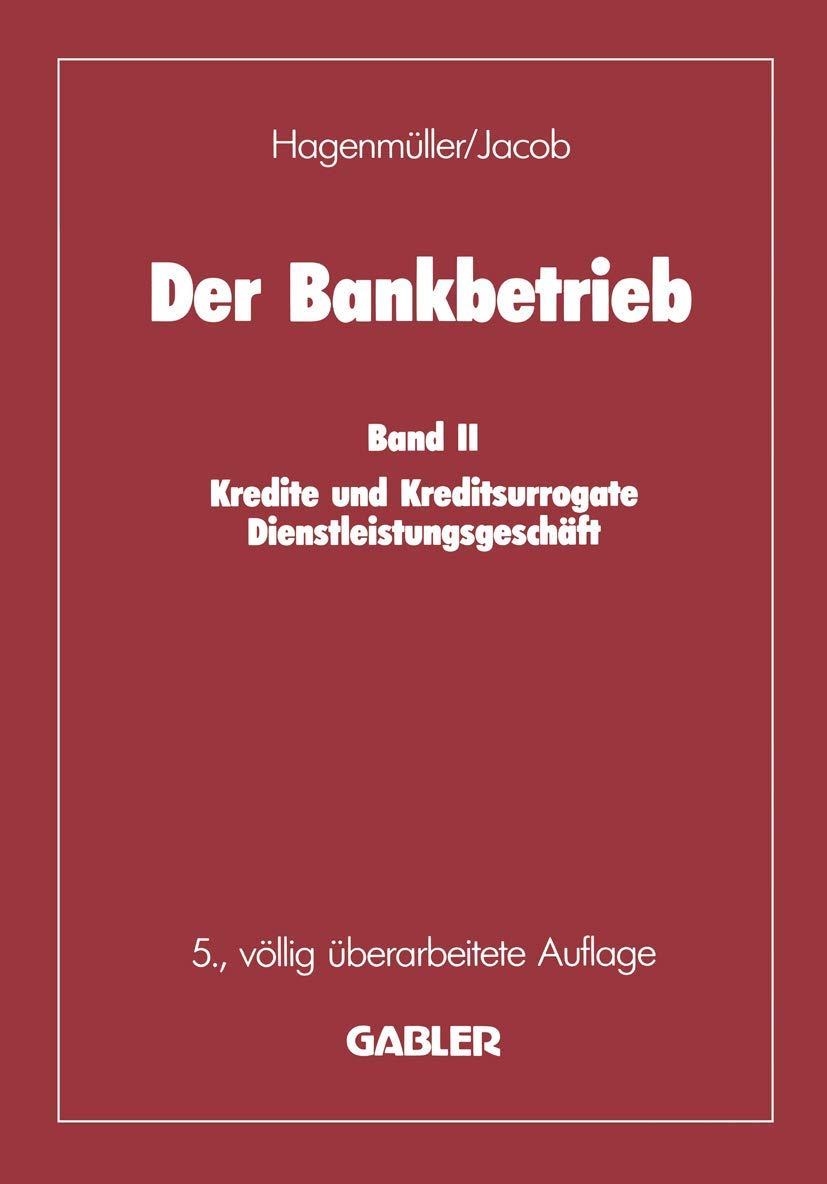 Der Bankbetrieb, Bd.2, Kredite und Kreditsurrogate, Dienstleistungsgeschäft Law