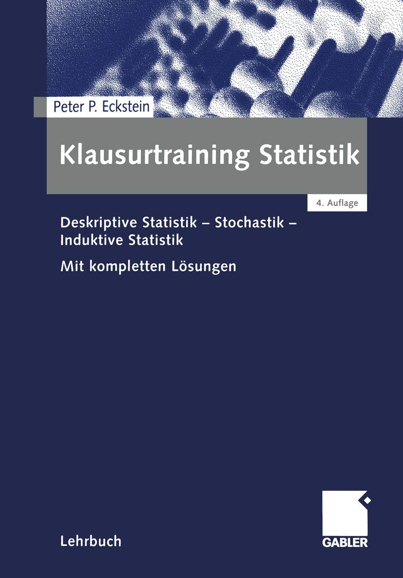 Klausurtraining Statistik: Deskriptive Statistik - Stochastik - Induktive Statistik Law Books