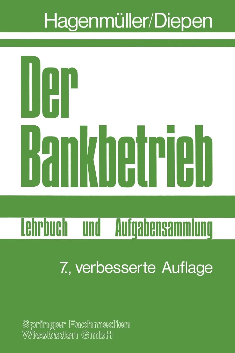 Der Bankbetrieb: Lehrbuch und Aufgabensammlung Business, Finance & Career