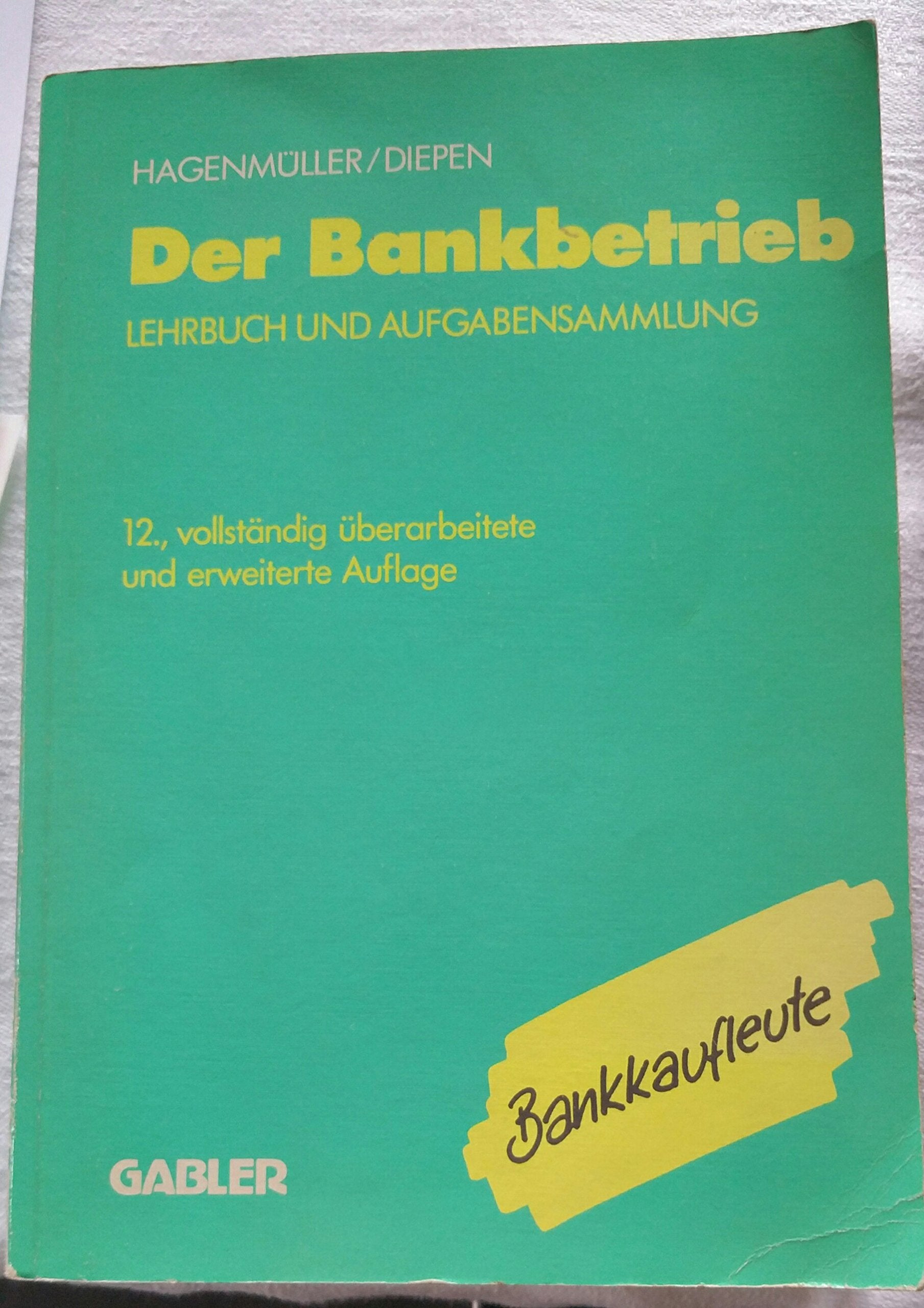 Der Bankbetrieb. Lehrbuch und Aufgabensammlung Books
