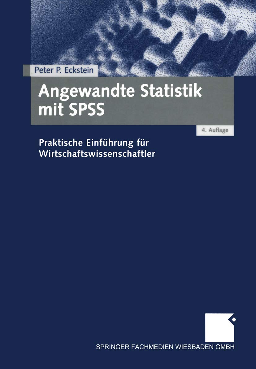 Angewandte Statistik mit SPSS: Praktische Einführung für Wirtschaftswissenschaftler Law