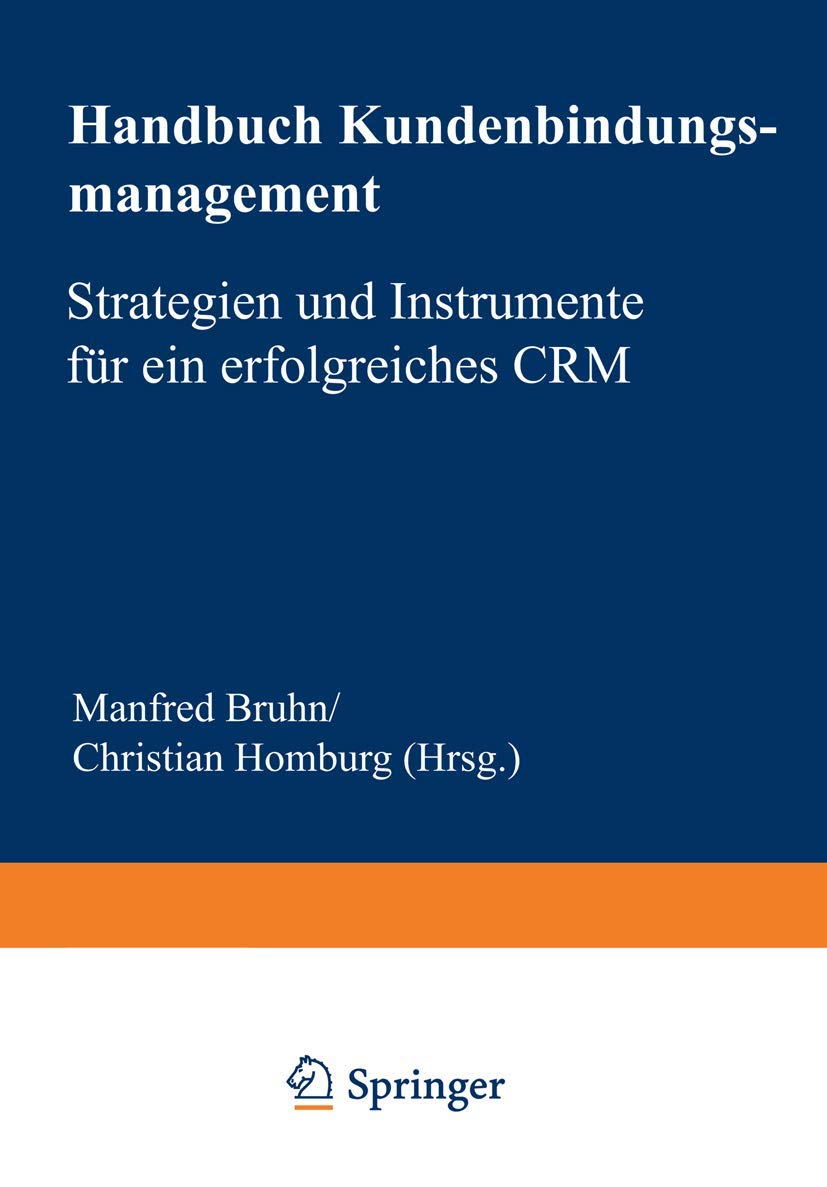 Handbuch Kundenbindungsmanagement: Strategien und Instrumente für ein erfolgreiches CRM Law