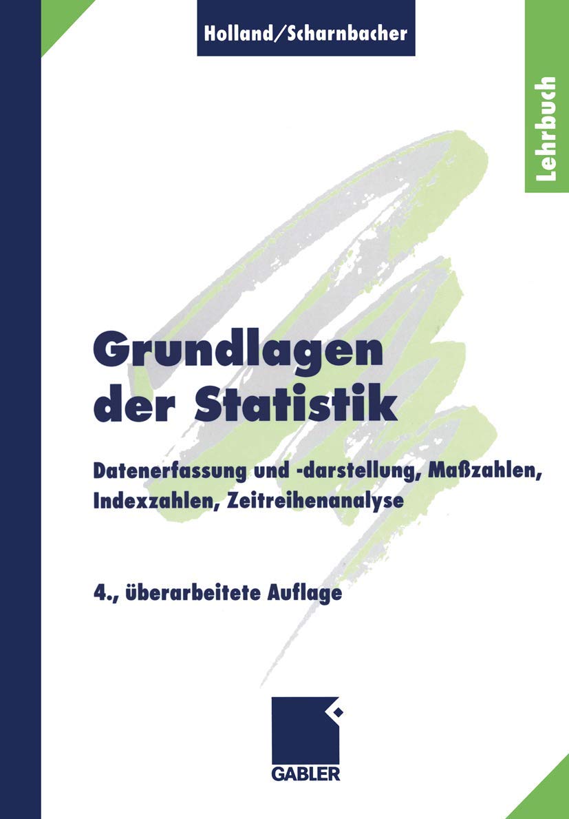 Grundlagen der Statistik: Datenerfassung und -darstellung, Maßzahlen, Indexzahlen, Zeitreihenanalyse Law