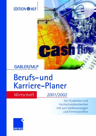 Berufs- und Karriere-Planer 2001/2002, Wirtschaft: Für Studenten und Hochschulabsolventen Mit über 200 Stellenanzeigen und Firmenprofilen (Edition MLP) Law