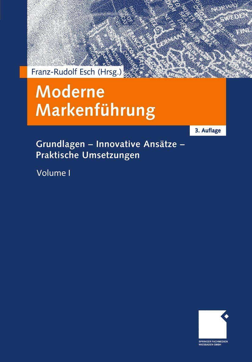 Moderne Markenführung. Grundlagen. Innovative Ansätze. Praktische Umsetzungen Law