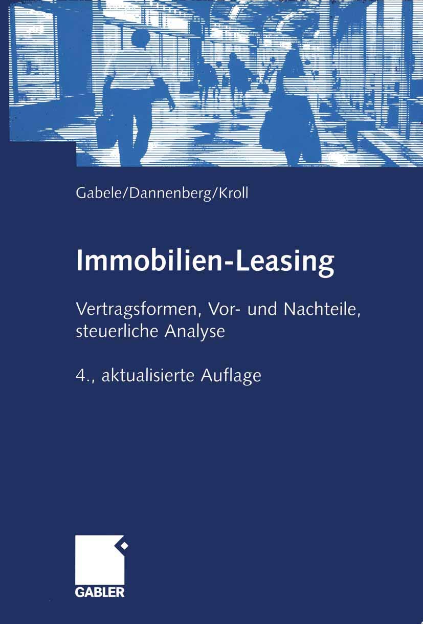 Immobilien-Leasing. Vertragsformen, Vor- und Nachteile, steuerliche Analyse Law