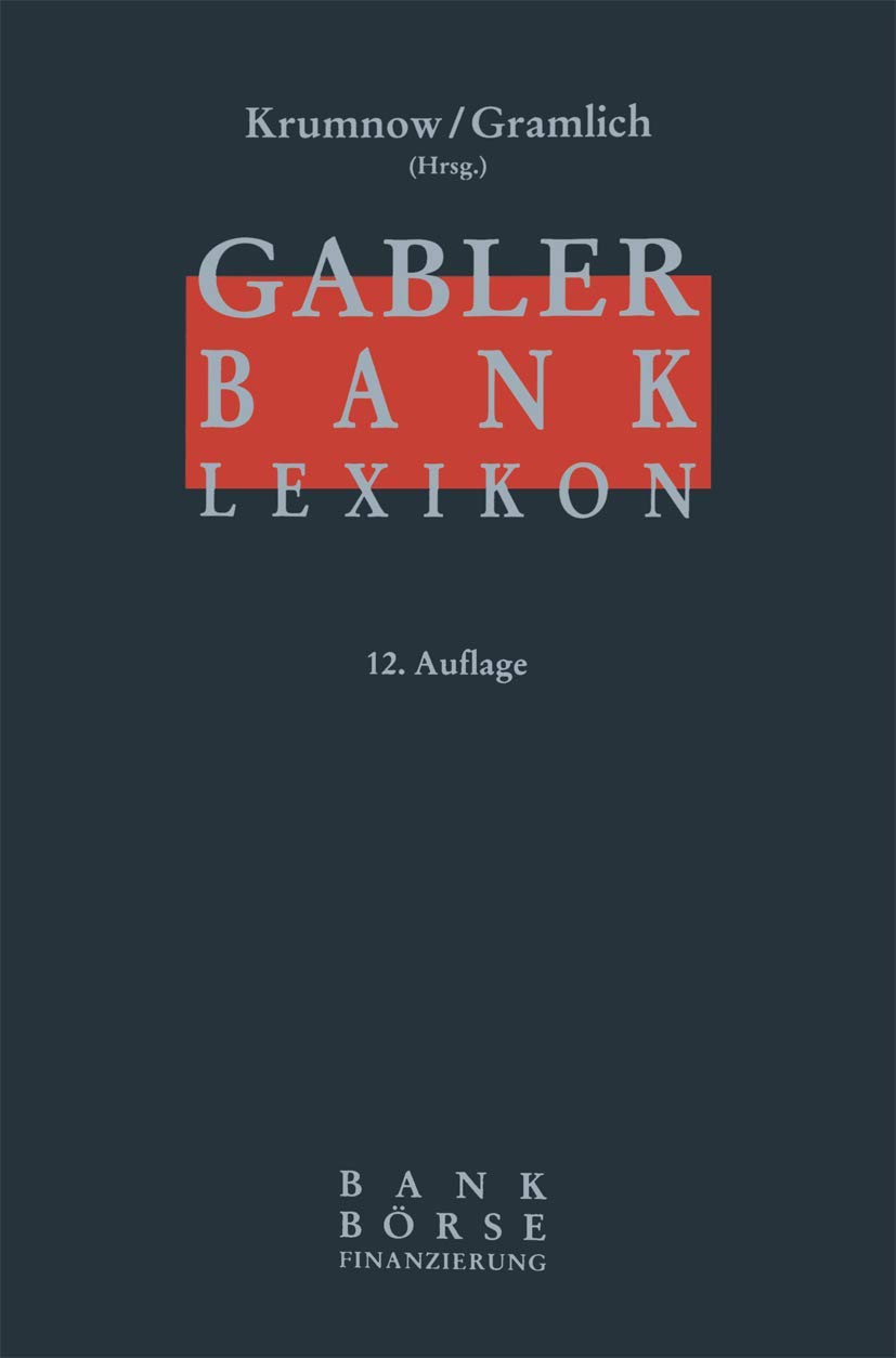 Gabler Bank-Lexikon. Bank - Börse - Finanzierung Law