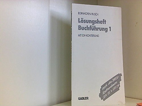Buchführung 1. Lehrbuch mit EDV-Kontierung / Buchführung 1. Lehrbuch mit EDV-Kontierung: Lösungsheft Books