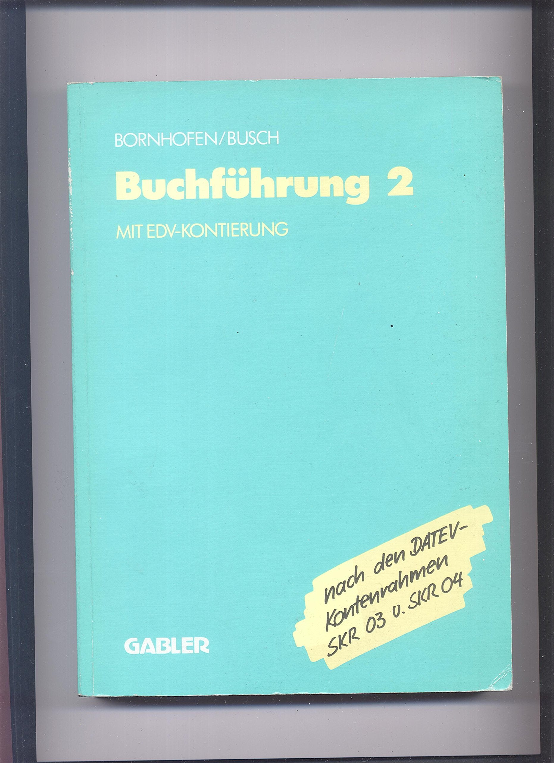 Buchführung 2. Lehrbuch mit EDV-Kontierung (Gabler Schulbücher) Business, Finance & Career