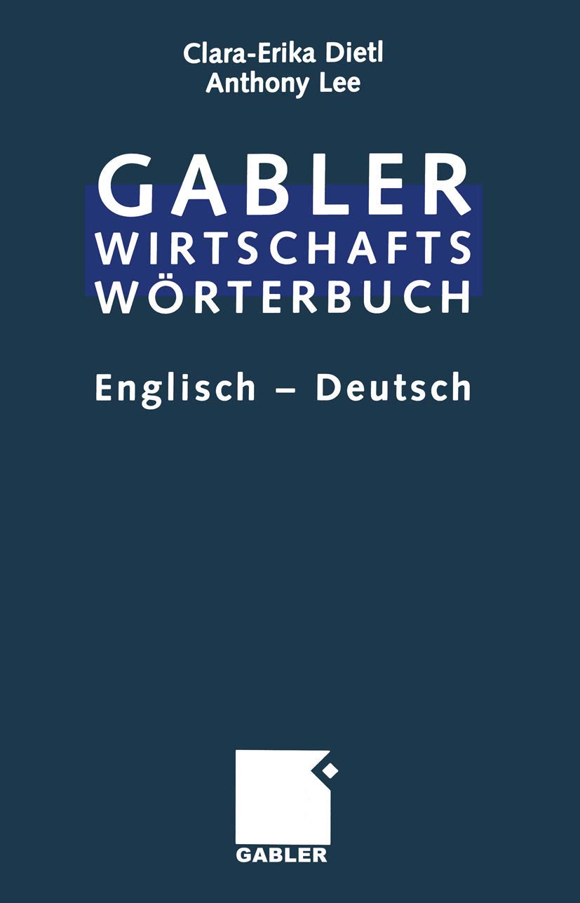 Commercial Dictionary / Wirtschaftswörterbuch: Dictionary of Commercial and Business Terms. Part II: English ― German / Wörterbuch für den Wirtschafts- und Handelsverkehr. Teil II: Englisch ― Deutsch Law