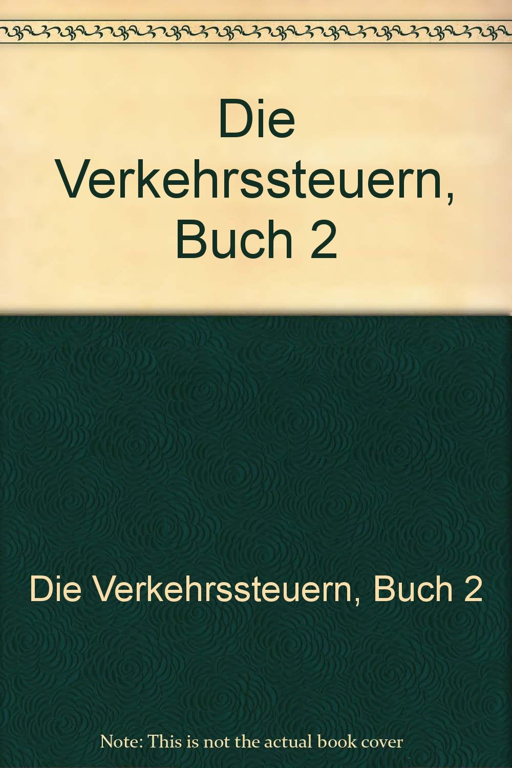 Product Image: Die Verkehrssteuern, Buch 2