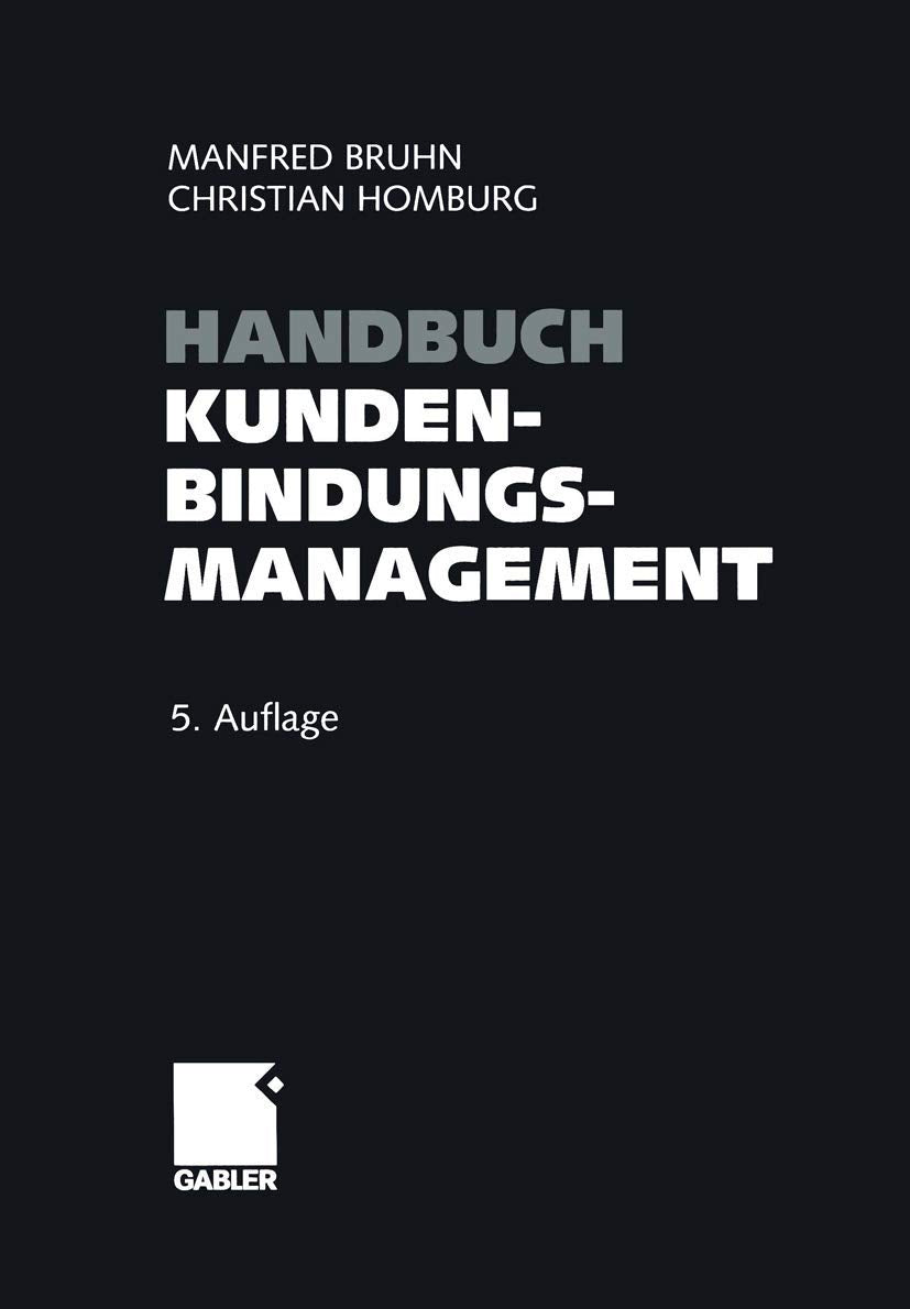 Handbuch Kundenbindungsmanagement: Strategien und Instrumente für ein erfolgreiches CRM Law