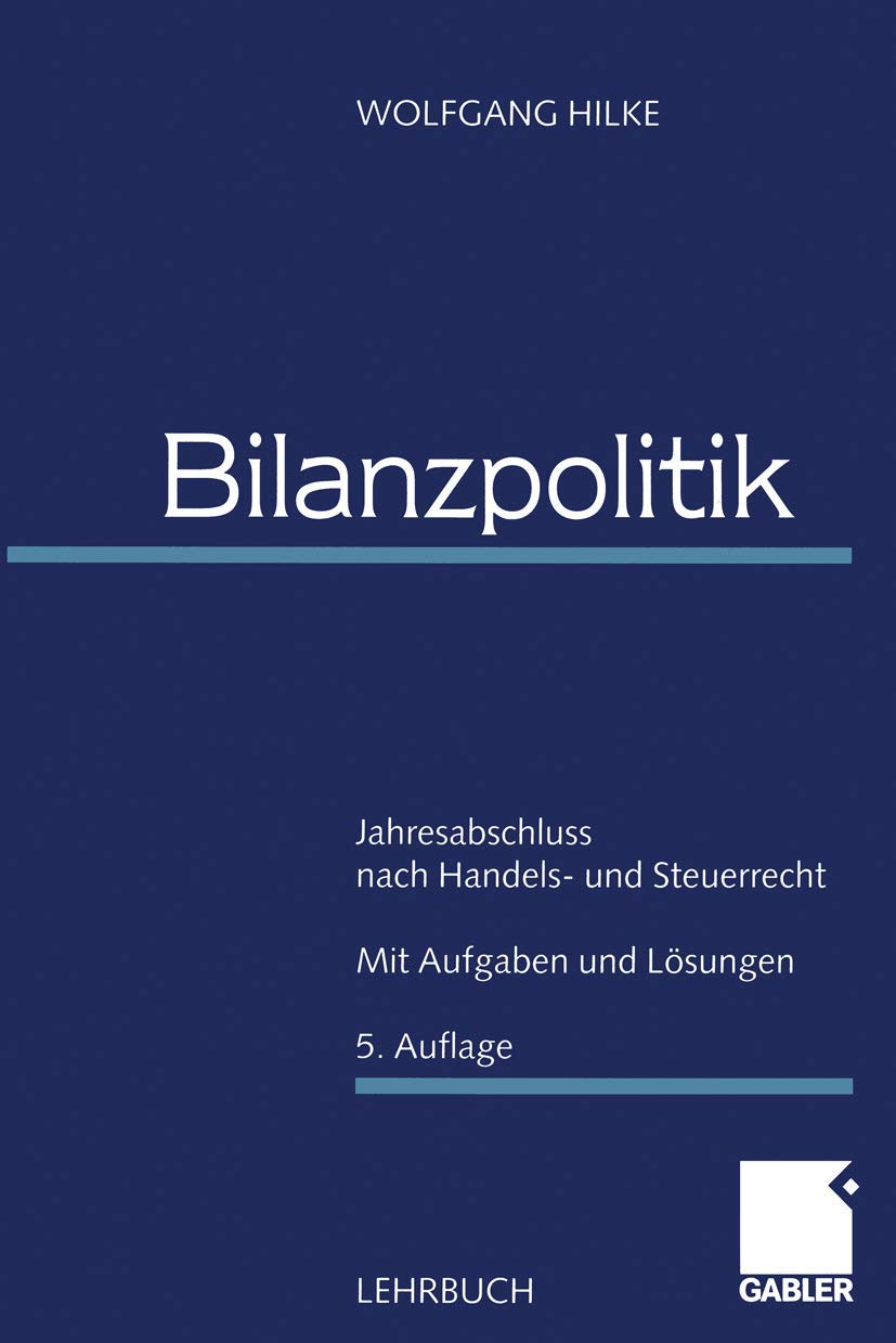 Bilanzpolitik: Jahresabschluss nach Handels- und Steuerrecht Law