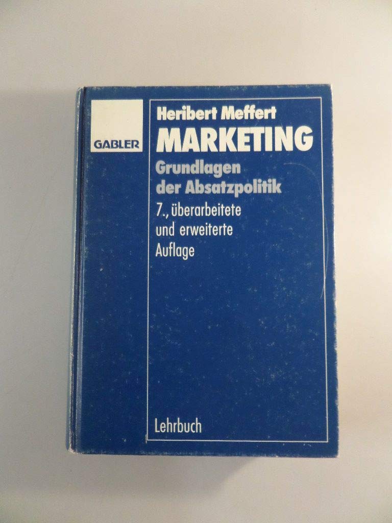 Marketing: Lehrbuch. Grundlagen der Absatzpolitik Business, Finance & Career
