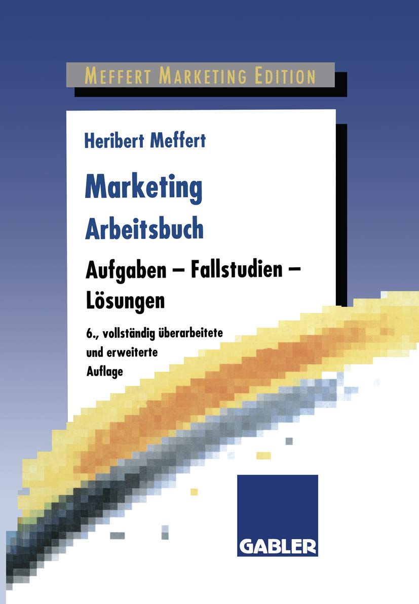 Marketing Arbeitsbuch: Aufgaben - Fallstudien - Lösungen Law