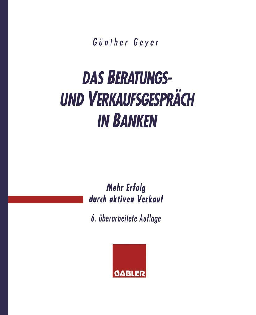 Das Beratungs- und Verkaufsgespräch in Banken: Mehr Erfolg durch aktiven Verkauf Law