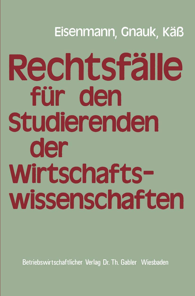 Rechtsfälle für Studierende der Wirtschaftswissenschaften Law