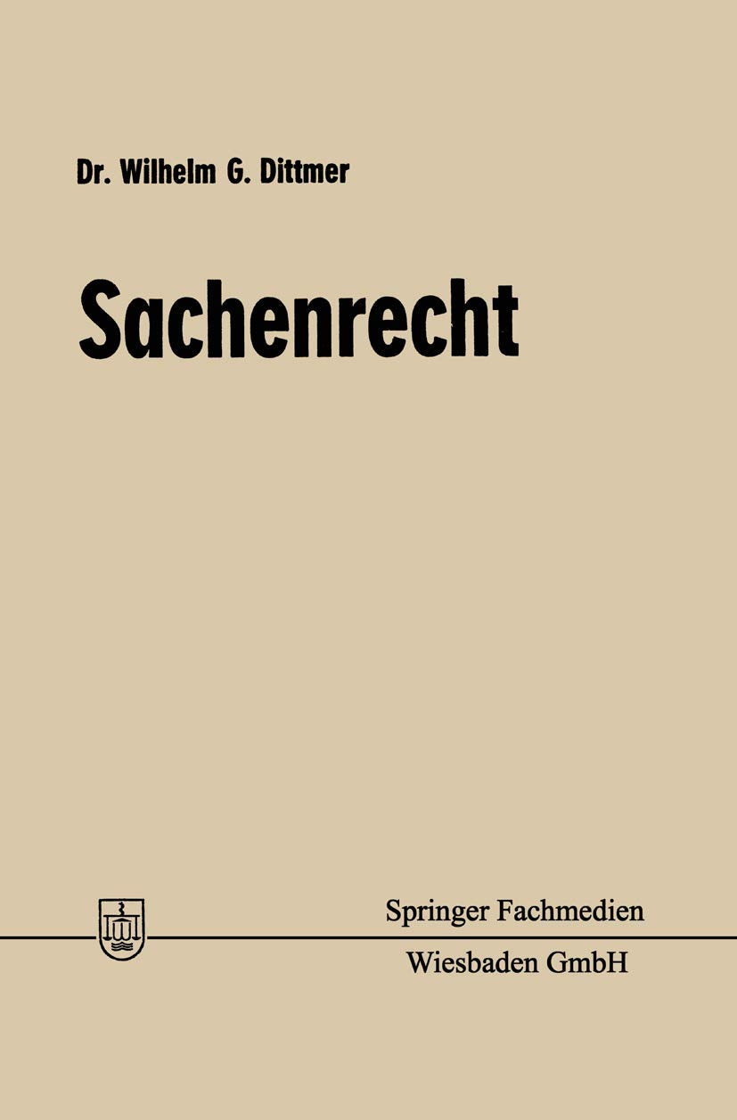 Sachenrecht: Wilhelm G Dittmer (German Edition) Law